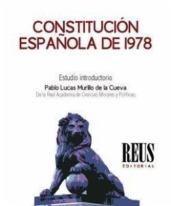 Constitución española de 1978 : estudio introductorio : presente y futuro de la Constitución - Lucas Murillo de la Cueva, Pablo