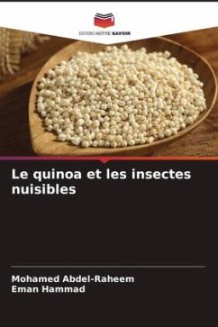 Le quinoa et les insectes nuisibles - Abdel-Raheem, Mohamed;Hammad, Eman