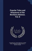 Popular Tales and Romances of the Northern Nations. Vol. II
