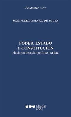 Poder, Estado y constitución : hacia un derecho político realista - Galvao de Sousa, José Pedro; Sousa, José Pedro Galvão de