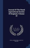 Journal Of The Royal Agricultural Society Of England, Volume 10