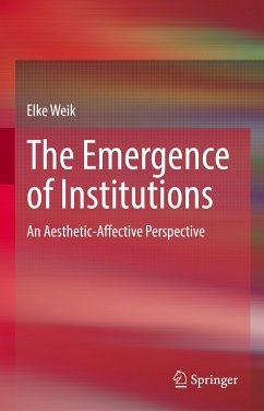 The Emergence of Institutions (eBook, PDF) - Weik, Elke