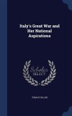 Italy's Great War and Her National Aspirations