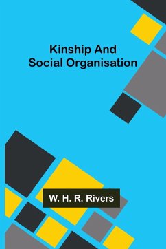 Kinship and Social Organisation - H. R. Rivers, W.
