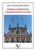 Aranjuez en la historia de España para jóvenes curiosos