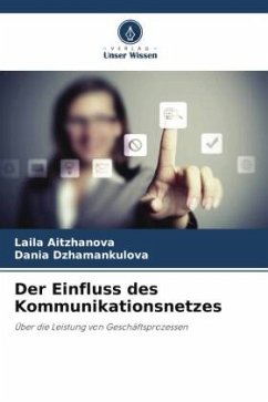 Der Einfluss des Kommunikationsnetzes - Aitzhanova, Laila;Dzhamankulova, Dania