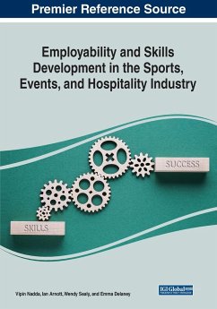 Employability and Skills Development in the Sports, Events, and Hospitality Industry - Nadda, Vipin; Arnott, Ian; Sealy, Wendy