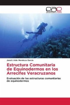 Estructura Comunitaria de Equinodermos en los Arrecifes Veracruzanos - Mendoza Garcia, Janett Aide