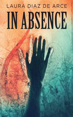 In Absence - Diaz de Arce, Laura