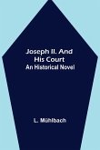 Joseph II. and His Court Joseph II. and His Court