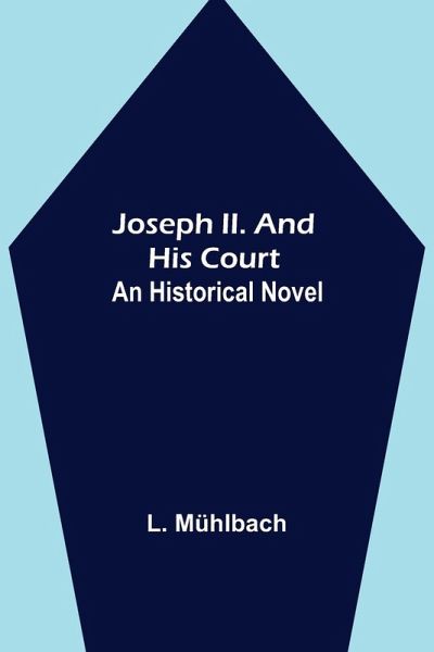 Joseph II. and His Court Joseph II. and His Court