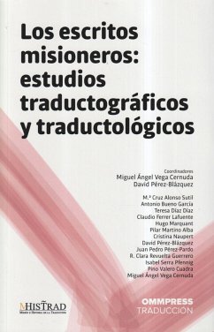 Cover LOS ESCRITOS MISIONEROS: ESTUDIOS TRADUCTOGRÁFICOS Y TRADUCTOLÓGICOS