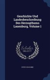Geschichte Und Landesbeschreibung Des Herzogthums Lauenburg, Volume 1