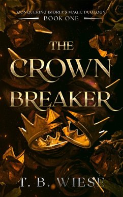 The Crown Breaker - Wiese, T. B.