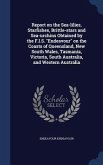 Report on the Sea-lilies, Starfishes, Brittle-stars and Sea-urchins Obtained by the F.I.S. &quote;Endeavour&quote; on the Coasts of Queensland, New South Wales, T