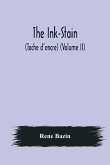 The Ink-Stain (Tache d'encre) (Volume II)