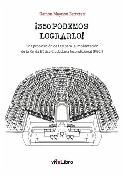 ¡350 podemos lograrlo! : una proposición de ley para la implantación de la Renta Básica Ciudadana Incondicional (RBCI) - Maynou Ferreres, Ramon