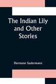 The Indian Lily and Other Stories