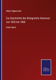 Zur Geschichte des Königreichs Hannover von 1832 bis 1860