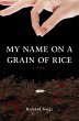 My Name on a Grain of Rice - Bild 1