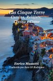 Las Cinque Terre Camina, Relájate, Cocina y Come (eBook, ePUB)