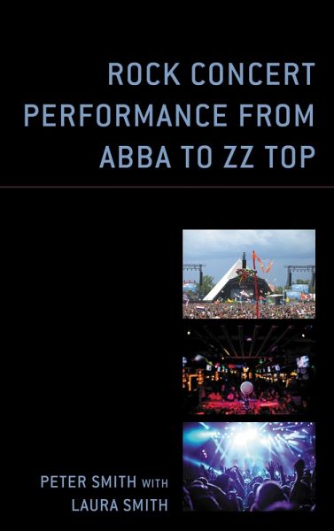 Rock Concert Performance from ABBA to ZZ Top (eBook, ePUB) Rock Concert Performance from ABBA to ZZ Top (eBook, ePUB)