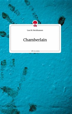 Chamberlain. Life is a Story - story.one - Heckhausen, Lou M.