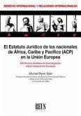El estatuto jurídico de los nacionales de África, Caribe y Pacífico, ACP, en la Unión Europea