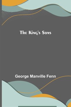 The King's Sons - Manville Fenn, George