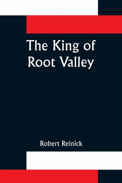 The King of Root Valley - Reinick, Robert