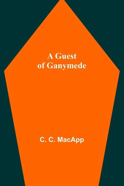 A Guest of Ganymede A Guest of Ganymede