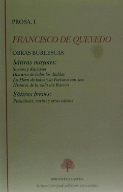 Obras burlescas (sátiras mayores, sátiras breves) - Quevedo, Francisco De; Fernández Mosquera, Santiago