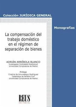 La compensación del trabajo doméstico en el régimen de separación de bienes - Arrébola Blanco, Adrián