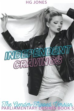 Independent Cravings (The Gender-Flipped Version) - Jones, Hg