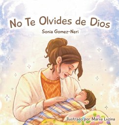 No Te Olvides de Dios - Gomez-Neri, Sonia I