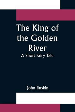 Cover The King of the Golden River; A Short Fairy Tale