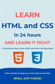 Learn HTML and CSS In 24 Hours and Learn It Right   HTML and CSS For Beginners with Hands-on Exercises (eBook, ePUB)