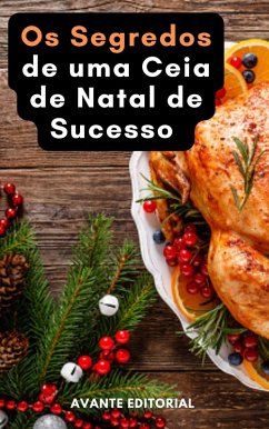 Cover Os Segredos de uma Ceia de Natal de Sucesso (eBook, ePUB)