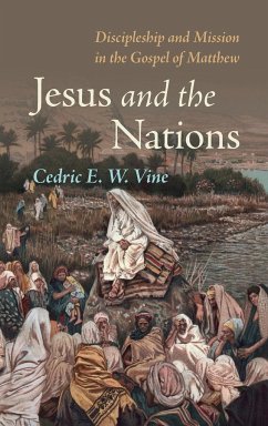 Jesus and the Nations - Vine, Cedric E. W.