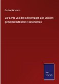 Zur Lehre von den Erbverträgen und von den gemeinschaftlichen Testamenten