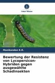 Bewertung der Resistenz von Lycopersicon-Hybriden gegen ausgewählte Schadinsekten