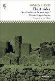 Els Atrides : Sota l'ombra de la muntanya/Orestes/Agamèmnon