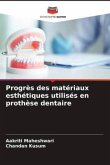 Progrès des matériaux esthétiques utilisés en prothèse dentaire