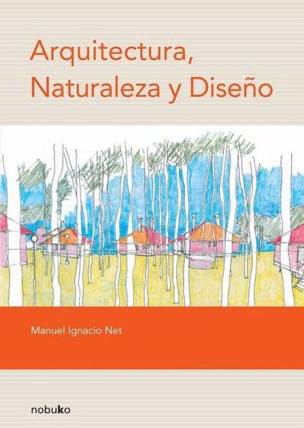 Arquitectura, naturaleza y diseño Arquitectura, naturaleza y diseño