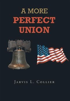 A More Perfect Union - Collier, Jarvis L.