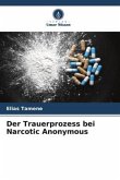 Der Trauerprozess bei Narcotic Anonymous