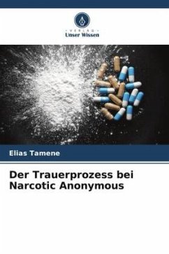 Der Trauerprozess bei Narcotic Anonymous - Tamene, Elias