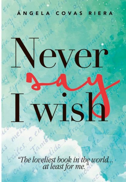 Never say I whish Never say I whish