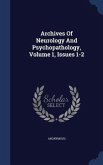 Archives Of Neurology And Psychopathology, Volume 1, Issues 1-2