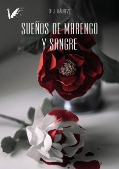 Sueños de marengo y sangre - Gálvez Moreno, Francisco Javier